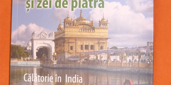 „Vulcani, fluvii sacre și zei de piatră * Călătorie în India și sud-estul asiatic»
